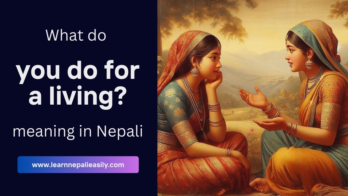 What do you do for a living meaning in Nepali