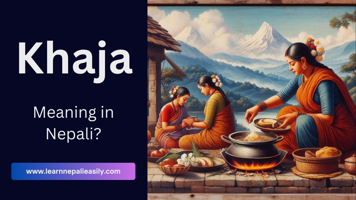 Khaja meaning in Nepali