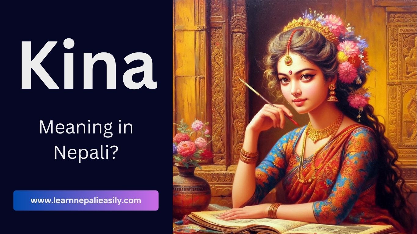 Kina Meaning in English