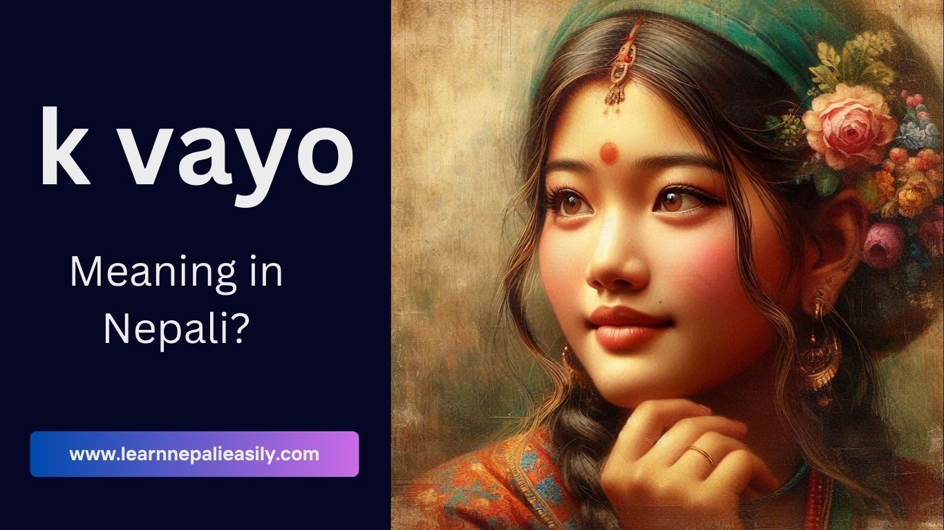 K vayo meaning in English